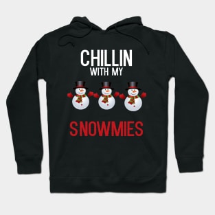 Chillin With My Snowmies Hoodie